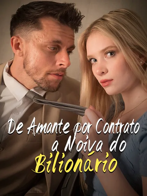 Pôster de De Amante por Contrato a Noiva do Bilionário