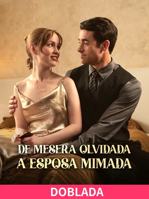 Póster de De mesera olvidada a esposa mimada (DOBLADA)