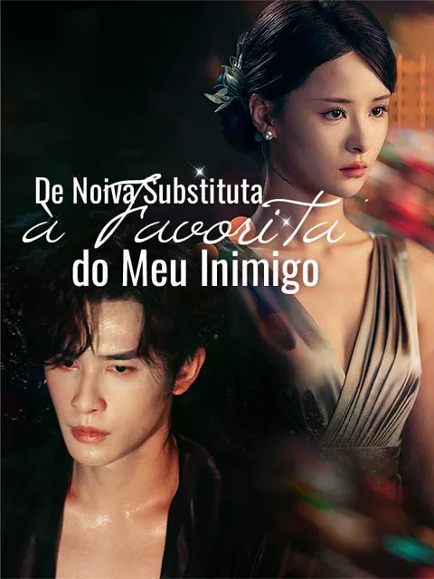 Pôster de De Noiva Substituta à Favorita do Meu Inimigo