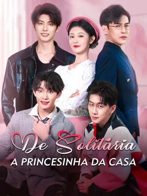 Pôster de De Solitária a Princesinha da Casa