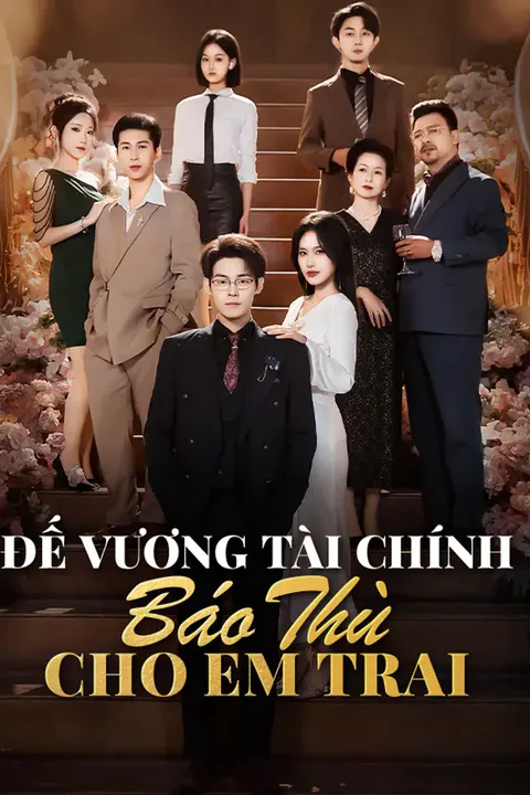 Poster Đế Vương Tài Chính Báo Thù Cho Em Trai