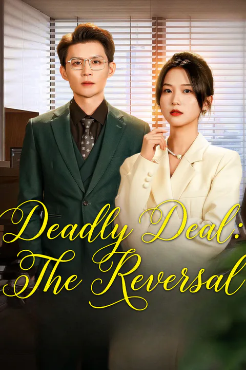 Deadly Deal: The Reversal poster