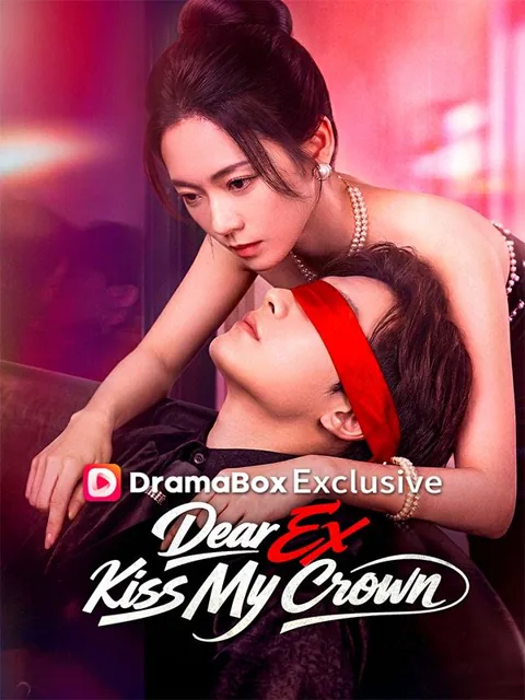Dear Ex, Kiss My Crown (DUBBED) poster