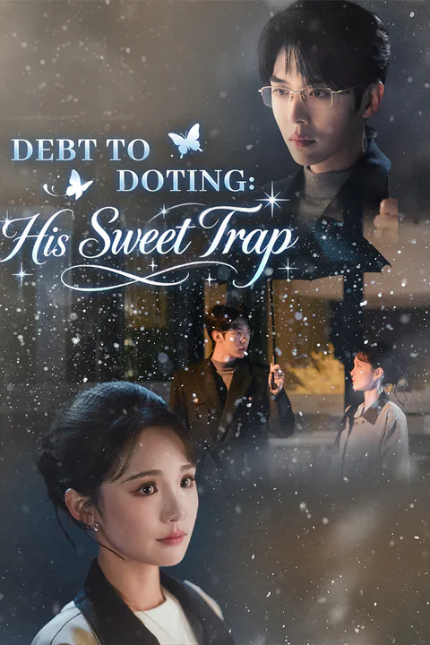 Debt to Doting: His Sweet Trap poster