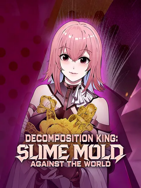Decomposition King: Slime Mold Against the World poster