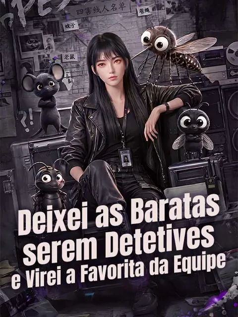 Pôster de Deixei as Baratas serem Detetives e Virei a Favorita da Equipe
