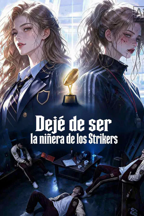 Póster de Dejé de ser la niñera de los Strikers