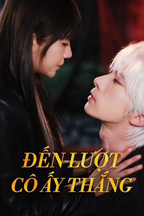 Poster Đến Lượt Cô Ấy Thắng