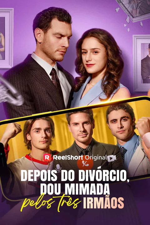 Pôster de Depois Do Divórcio, Sou Mimada Pelos Três Irmãos