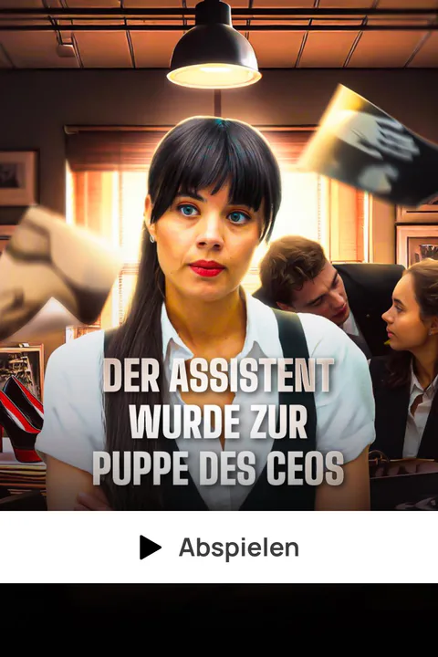 Poster zu „Der Assistent wurde zur Puppe des CEOs“