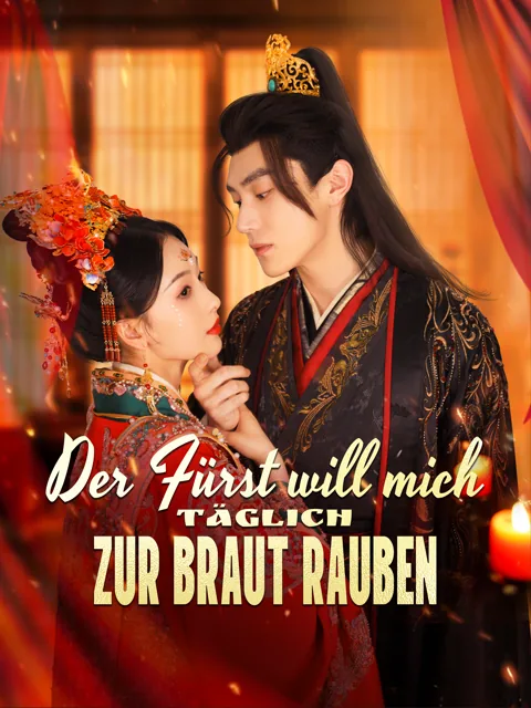 Poster von Der Fürst will mich täglich zur Braut rauben