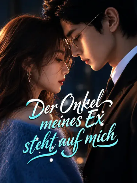 Poster von Der Onkel meines Ex steht auf mich