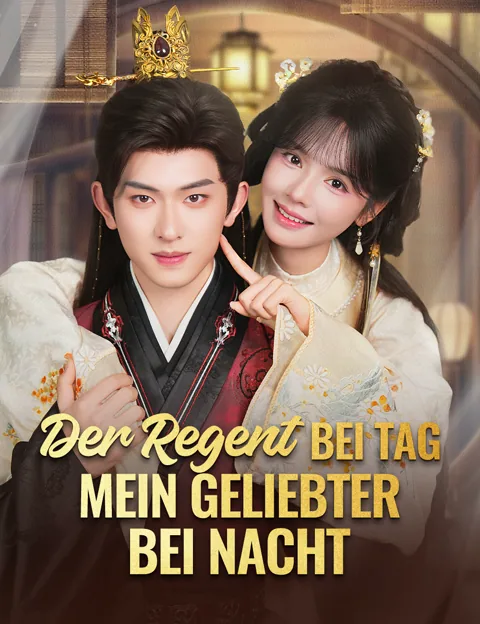Poster von Der Regent bei Tag, mein Geliebter bei Nacht
