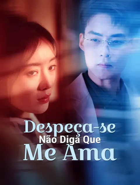 Pôster de Despeça-se, Não Diga Que Me Ama