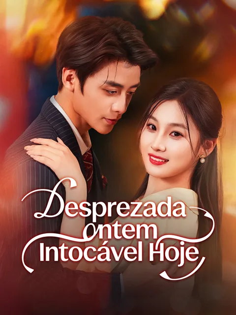 Pôster de Desprezada Ontem, Intocável Hoje