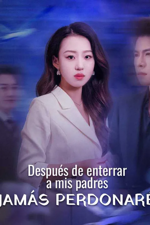 Póster de Después de enterrar a mis padres, jamás perdonaré