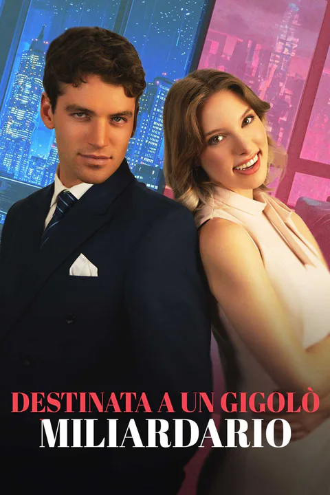 Locandina di Destinata a un gigolò miliardario