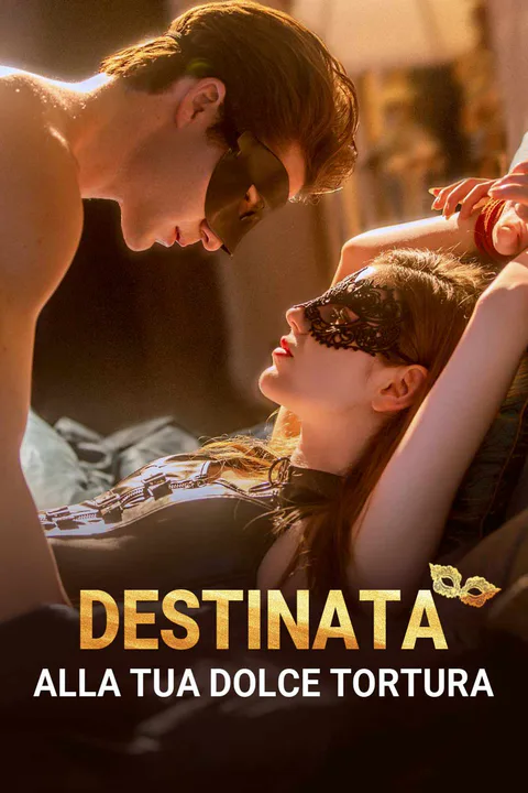 Locandina di Destinata alla tua dolce tortura