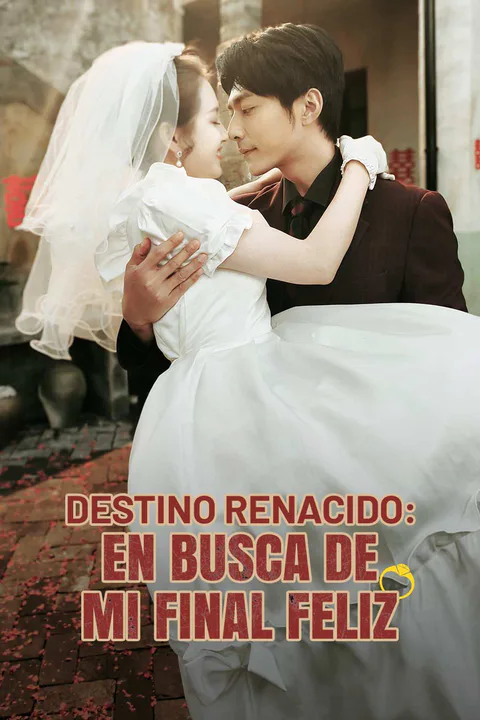 Póster de Destino Renacido: En Busca de Mi Final Feliz