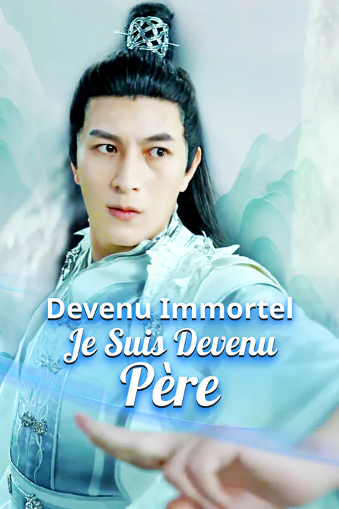 Affiche de Devenu Immortel, Je Suis Devenu Père