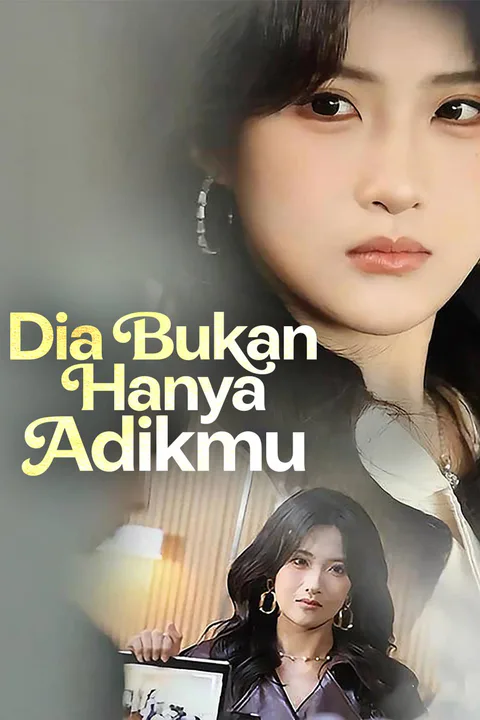 Poster Dia Bukan Hanya Adikmu