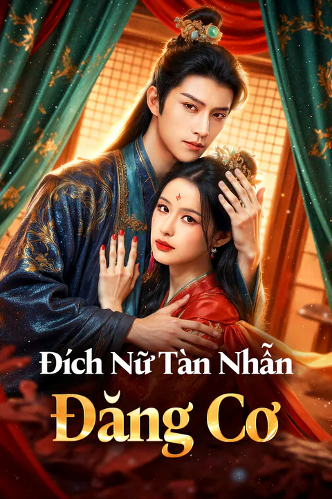Poster Đích Nữ Tàn Nhẫn Đăng Cơ