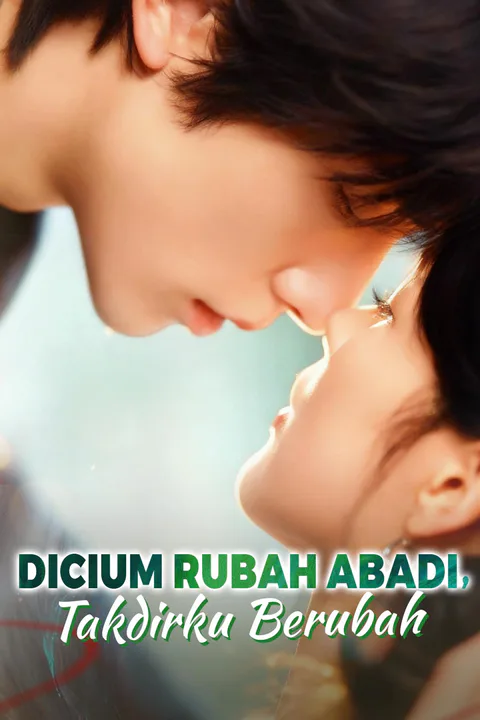 Poster Dicium Rubah Abadi, Takdirku Berubah