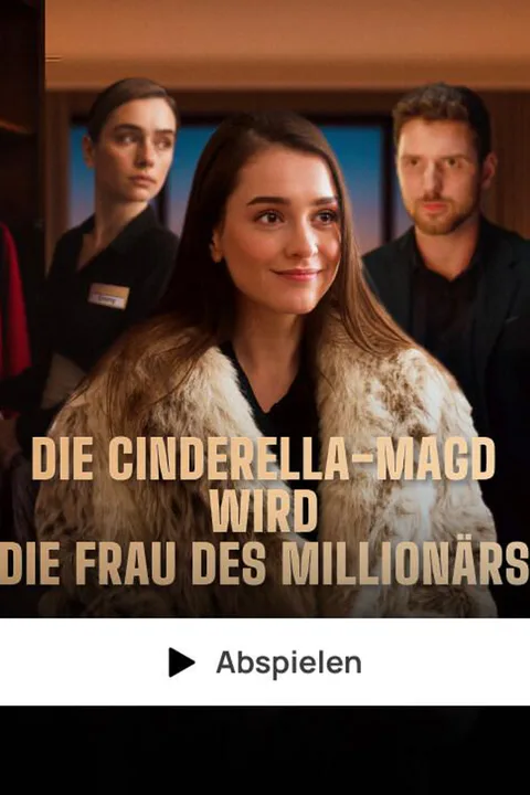Poster zu „Die Cinderella-Magd wird die Frau des Millionärs“