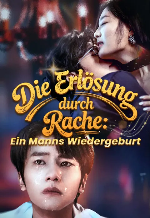 Poster von Die Erlösung durch Rache: Ein Manns Wiedergeburt