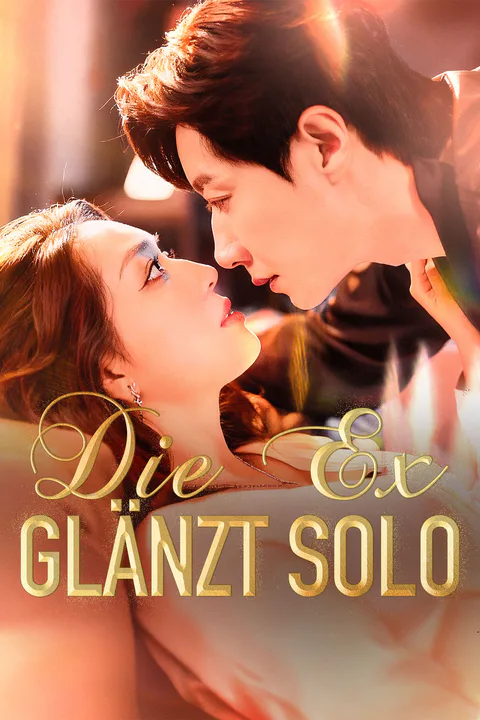 Poster von Die Ex glänzt solo