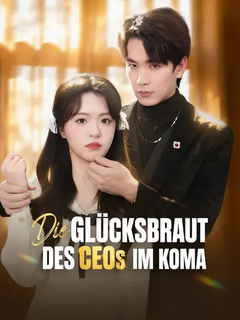 Poster von Die Glücksbraut des CEOs im Koma