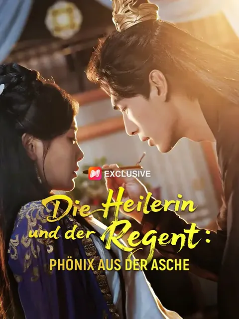 Poster von Die Heilerin und der Regent: Phönix aus der Asche