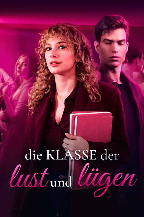 Poster zu „Die Klasse der Lust und Lügen“
