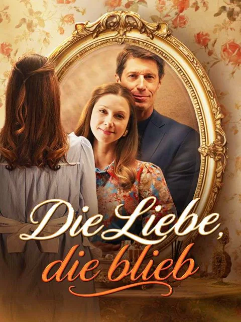 Poster von Die Liebe, die blieb