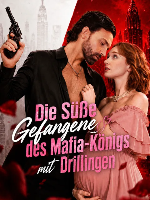 Poster von Die Süße Gefangene des Mafia-Königs mit Drillingen