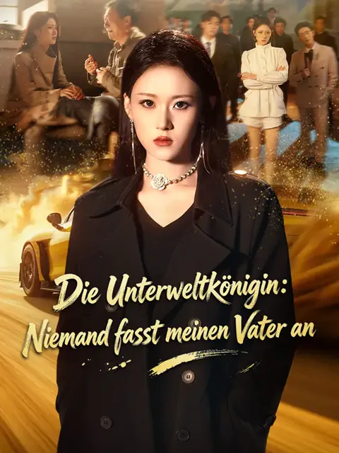 Poster von Die Unterweltkönigin: Niemand fasst meinen Vater an