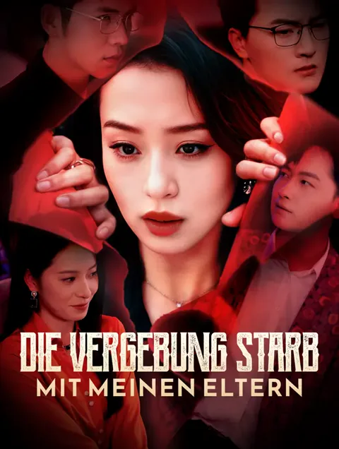 Poster von Die Vergebung starb mit meinen Eltern
