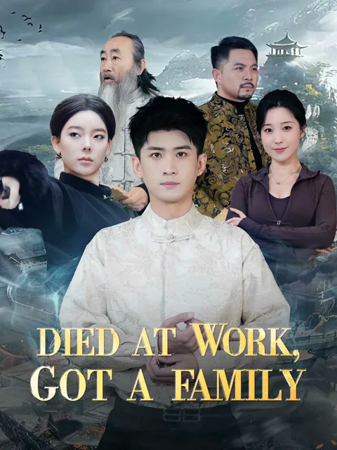 Died at Work, Got a Family poster