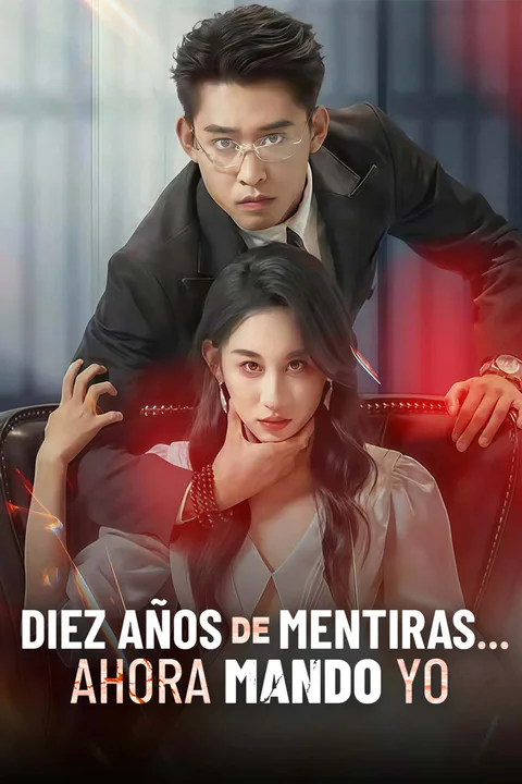 Póster de Diez años de mentiras… ahora mando yo