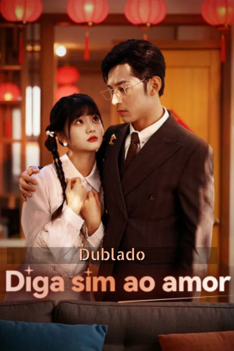 Pôster de (Dublado) Diga sim ao amor