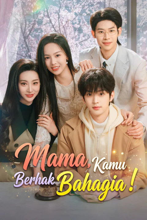 Poster Mama, Kamu Berhak Bahagia ! (Sulih Suara)