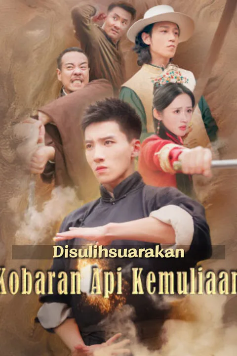 Poster Kobaran Api Kemuliaan (Sulih Suara)