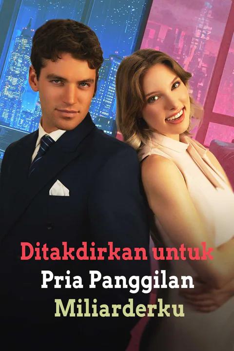 Poster Ditakdirkan untuk Pria Panggilan Miliarderku