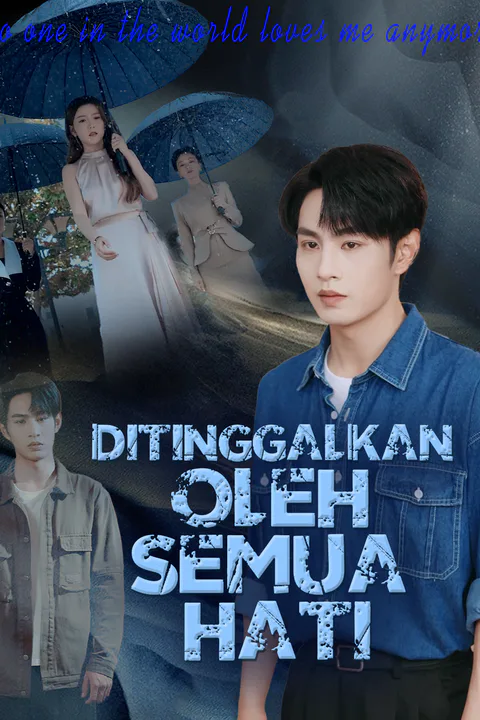 Poster Ditinggalkan oleh Semua Hati