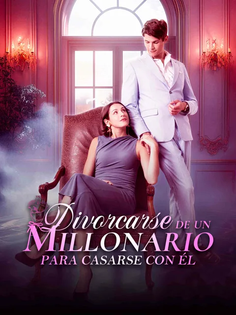 Póster de Divorcarse de un Millonario para Casarse con Él