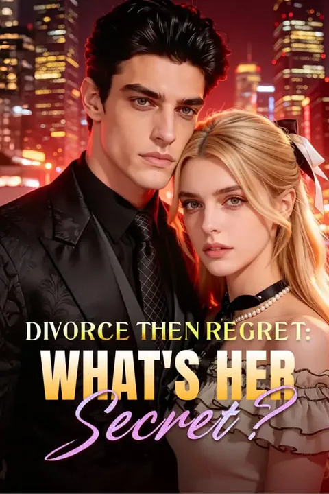 Divorce Then Regret: What's Her Secret? poster