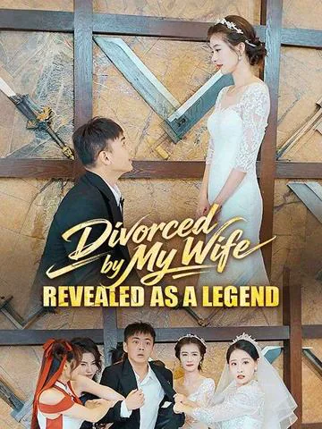 Divorced by My Wife, Revealed as a Legend poster
