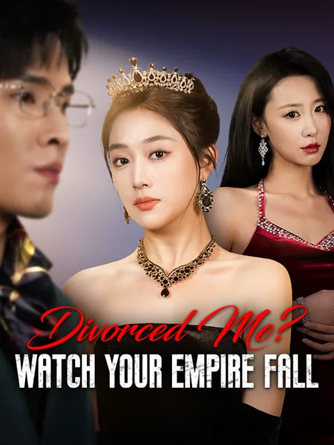 Divorced Me? Watch Your Empire Fall poster