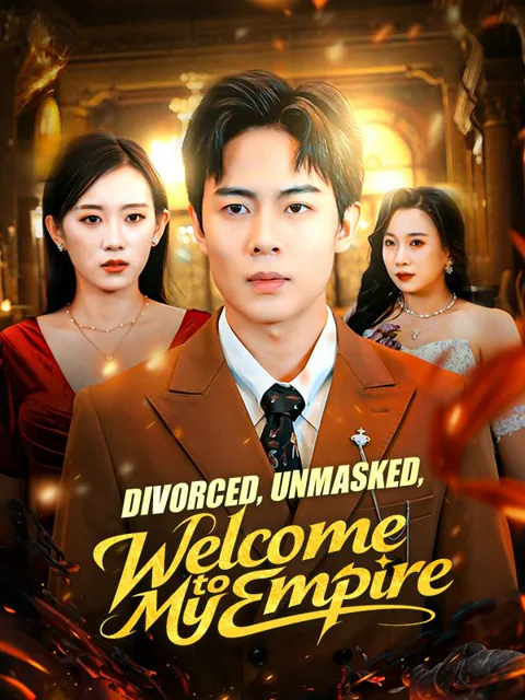 Divorced, Unmasked, Welcome to My Empire poster