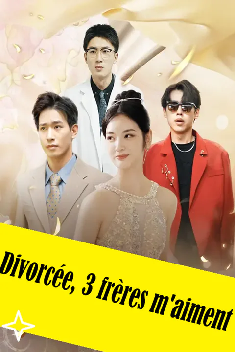 Affiche de Divorcée, 3 frères m'aiment